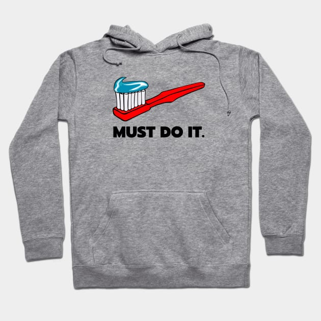 MUST DO IT Hoodie by gemgemshop